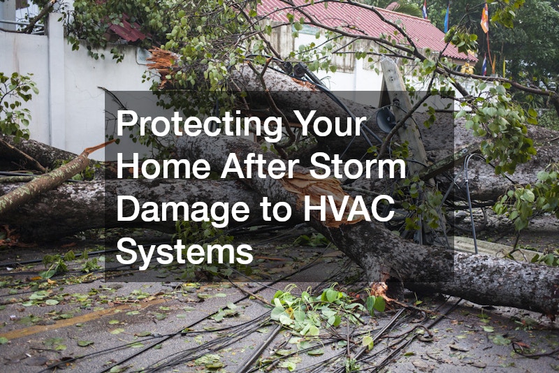 Protecting Your Home After Storm Damage to HVAC Systems