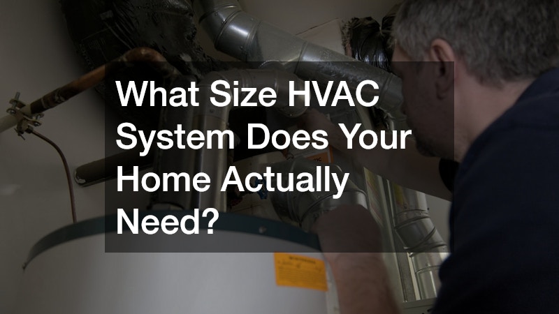 What Size HVAC System Does Your Home Actually Need?